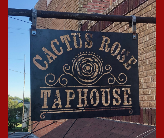 custom metal business sign made with love by HL Guest Handmade for Cactus Rose Taphouse in McLean Texas